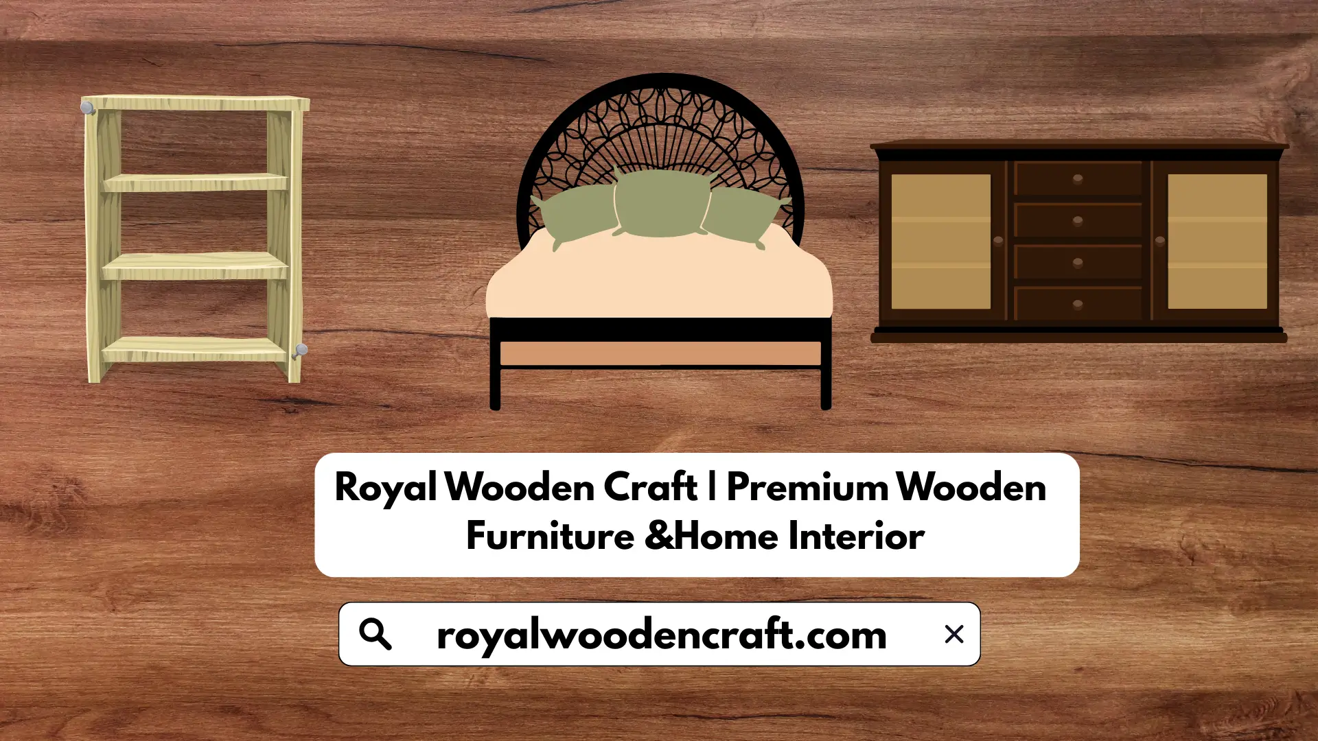 Royal Wooden Craft Premium Wooden Furniture &Home Interior